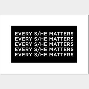 Every she he matters Posters and Art